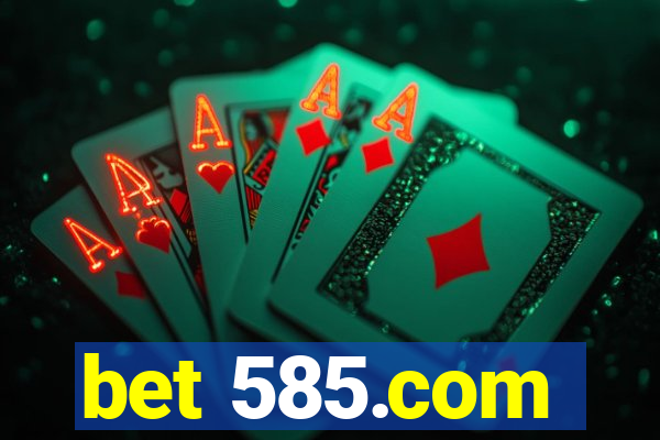 bet 585.com